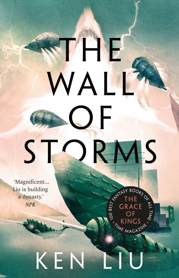 Ken Liu: The Wall of Storms