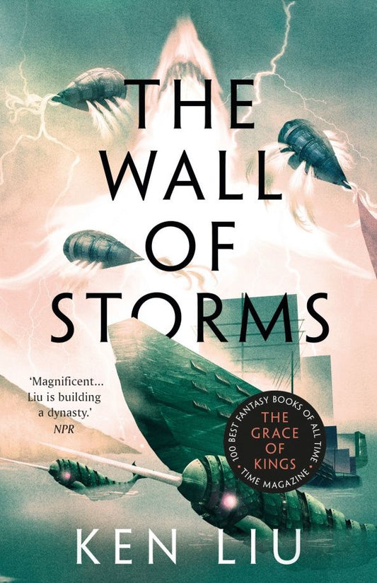 Ken Liu: The Wall of Storms