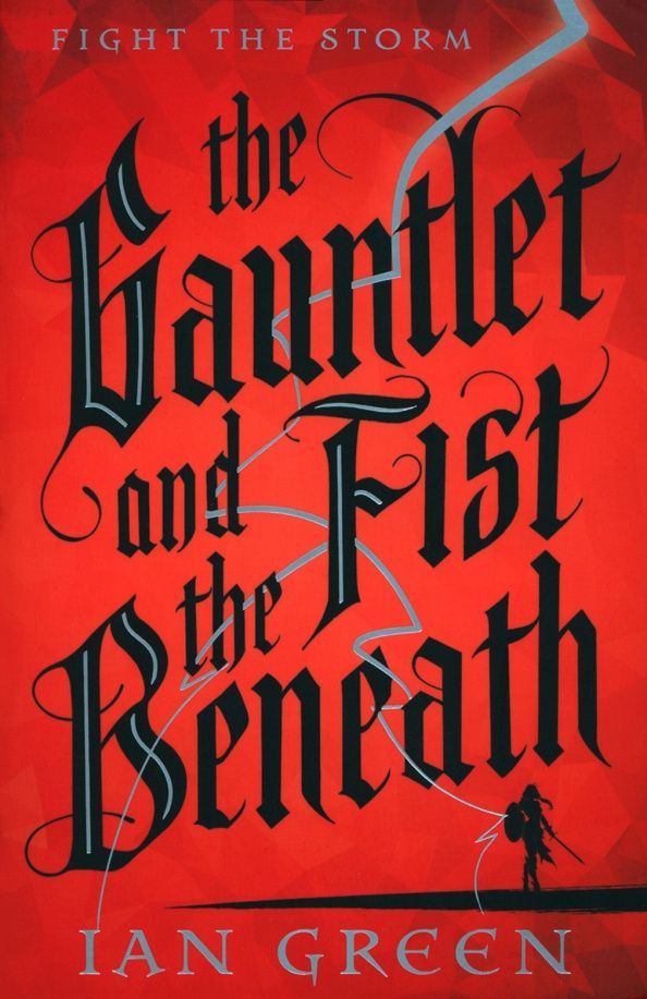 Ian Green: The Gauntlet and the Fist Beneath