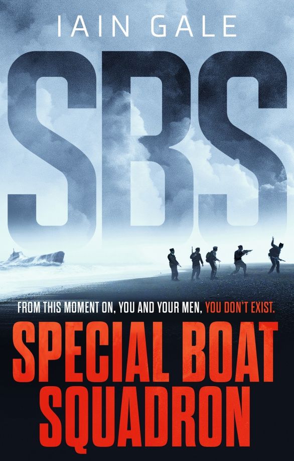 Iain Gale: SBS. Special Boat Squadron