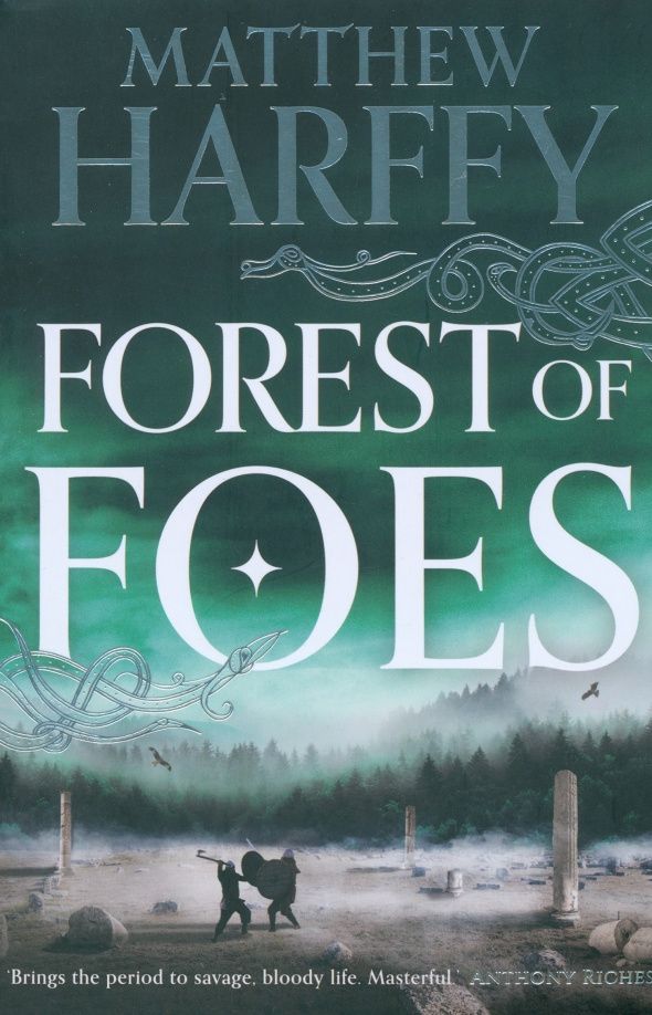 Matthew Harffy: Forest of Foes