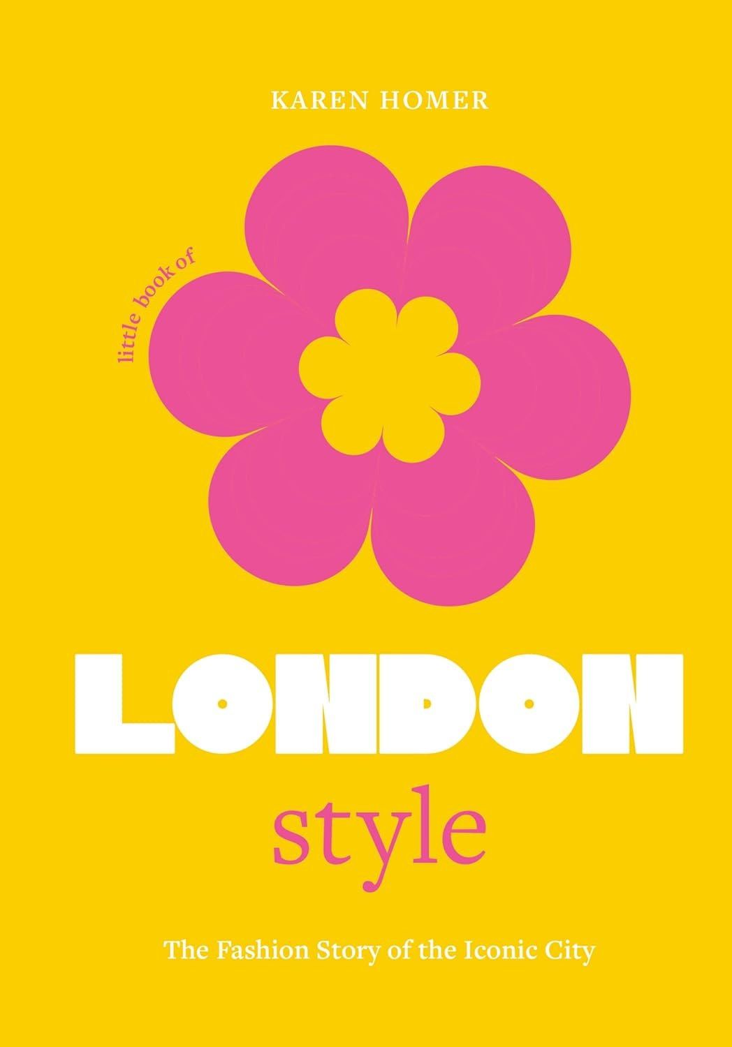 Карен Гомер: The Little Book of London Style (Little Books of City Style, 1)