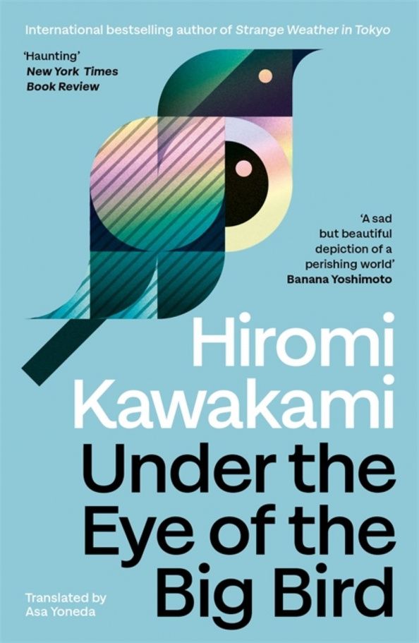 Hiromi Kawakami: Under the Eye of the Big Bird