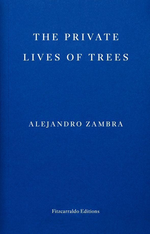 Alejandro Zambra: The Private Lives of Trees