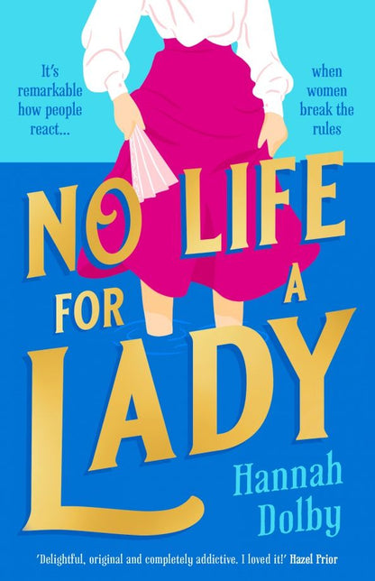 Hannah Dolby: No Life for a Lady
