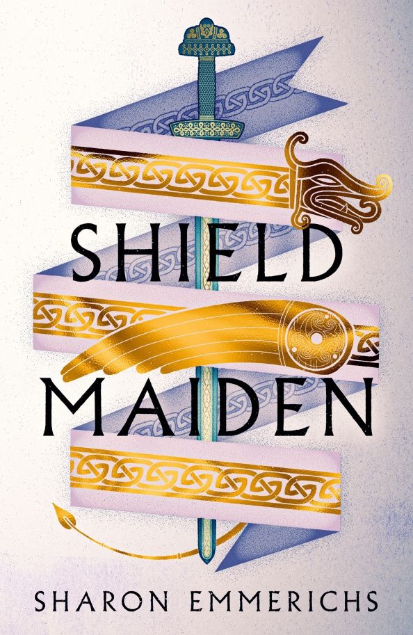 Sharon Emmerichs: Shield Maiden