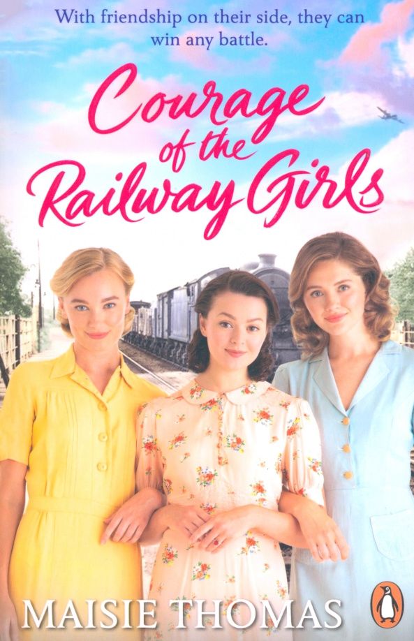 Maisie Thomas: Courage of the Railway Girls