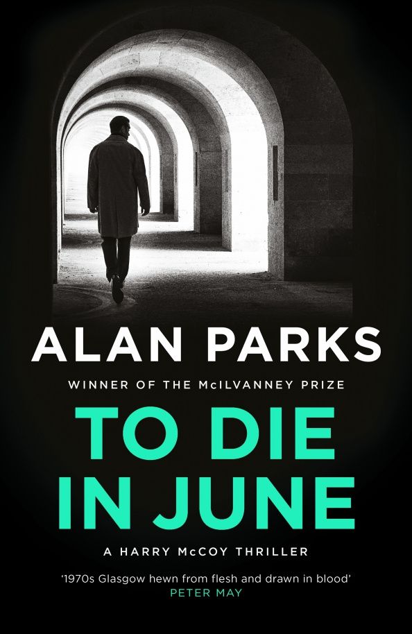 Alan Parks: To Die In June