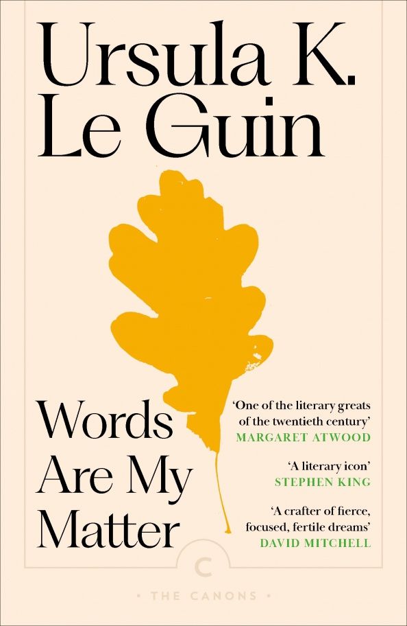 Ле Урсула: Words Are My Matter. Writings on Life and Books