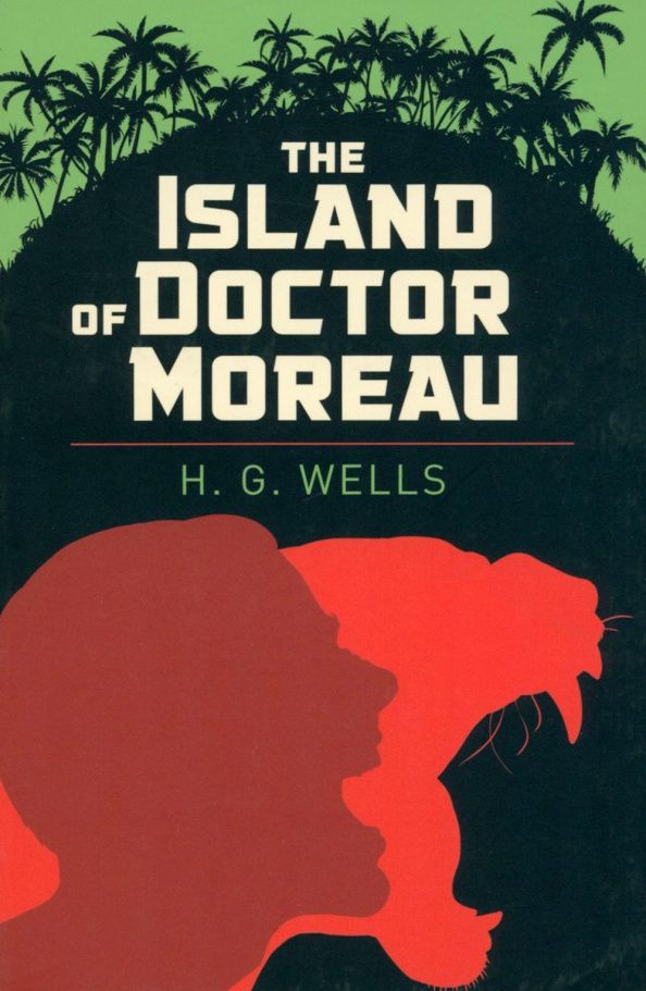 Уэллс Джордж: The Island of Doctor Moreau