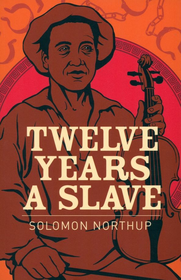 Solomon Northup: Twelve Years a Slave