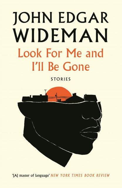 John Wideman: Look For Me and I'll Be Gone