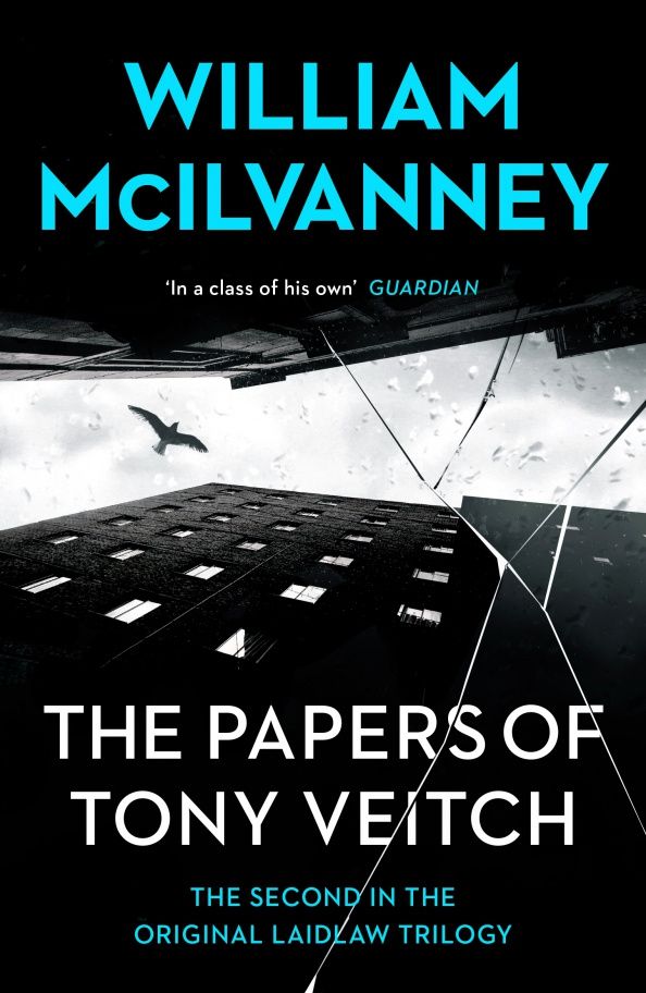 William McIlvanney: The Papers of Tony Veitch