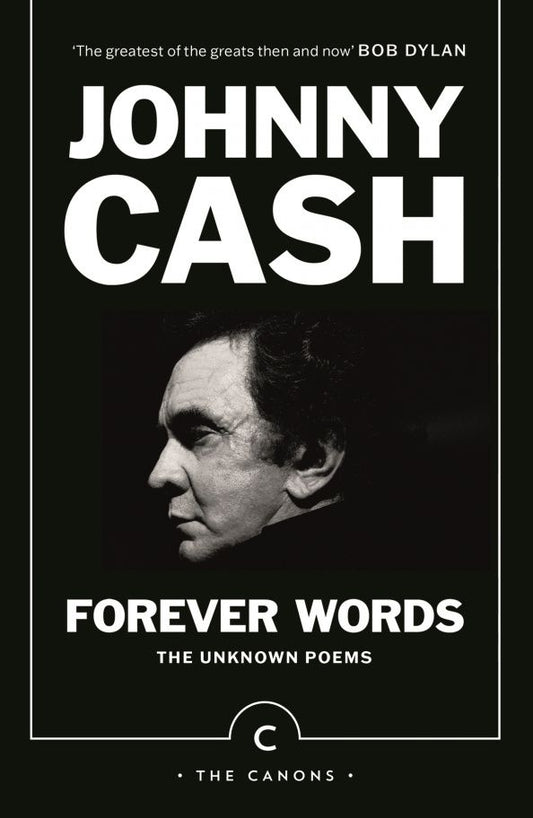 Johnny Cash: Forever Words. The Unknown Poems