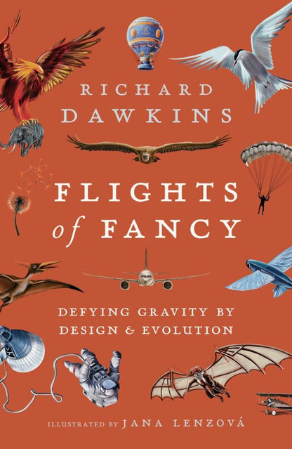 Richard Dawkins: Flights of Fancy. Defying Gravity by Design and Evolution