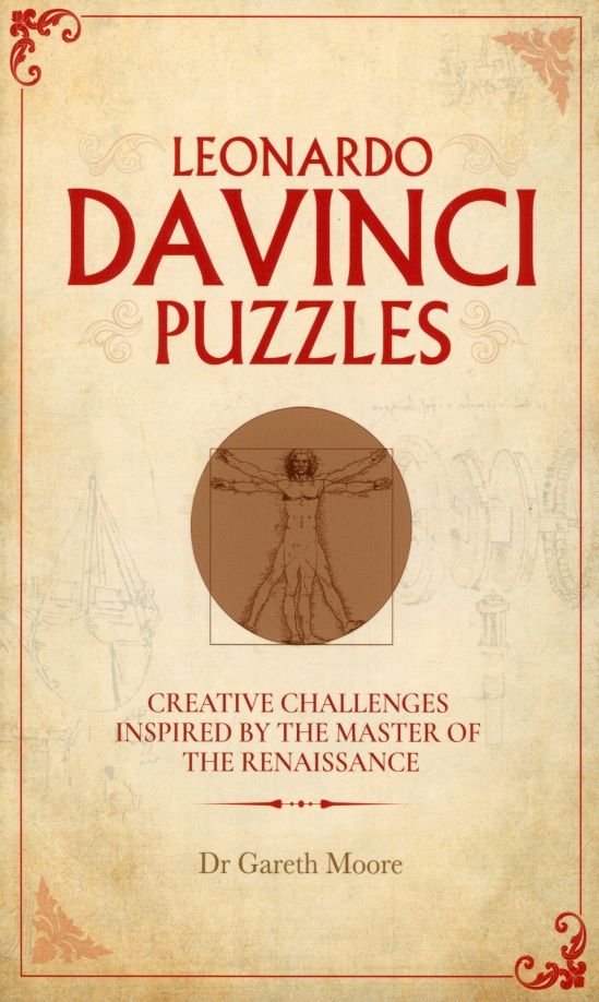 Gareth Moore: Leonardo da Vinci Puzzles. Creative Challenges Inspired by the Master of the Renaissance