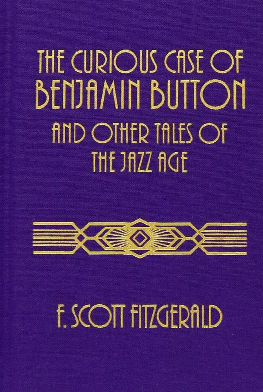 Francis Fitzgerald: The Curious Case of Benjamin Button and Other Tales of the Jazz Age