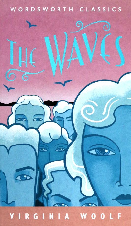 Virginia Woolf: The Waves
