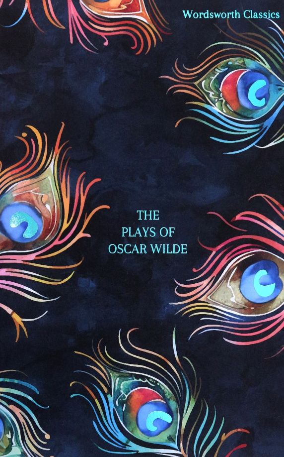 Oscar Wilde: The Plays of Oscar Wilde