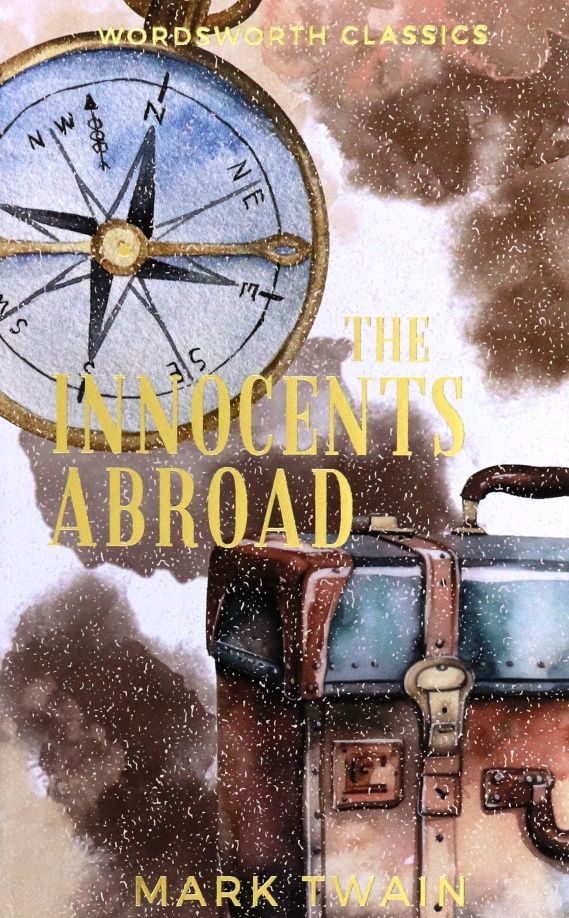 Твен Марк: The Innocents Abroad