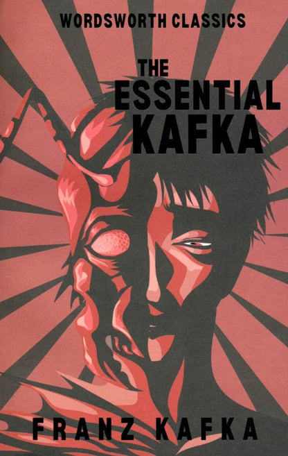 Franz Kafka: The Essential Kafka