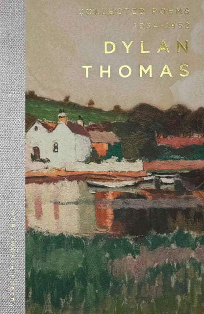 Dylan Thomas: The Collected Poems 1934-1952