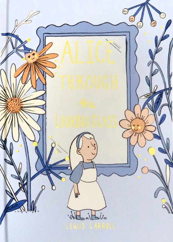 Lewis Carroll: Alice Through the Looking Glass