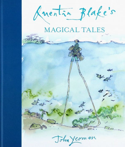 John Yeoman: Quentin Blake's Magical Tales