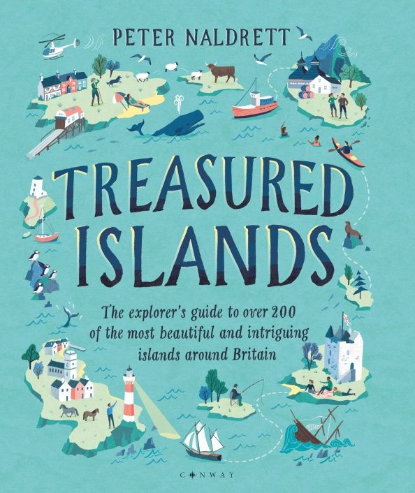Peter Naldrett: Treasured Islands. The explorer’s guide to over 200 of the most beautiful and intriguing islands