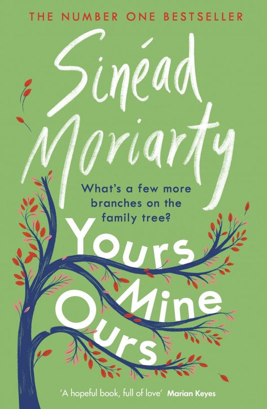 Sinead Moriarty: Yours, Mine, Ours