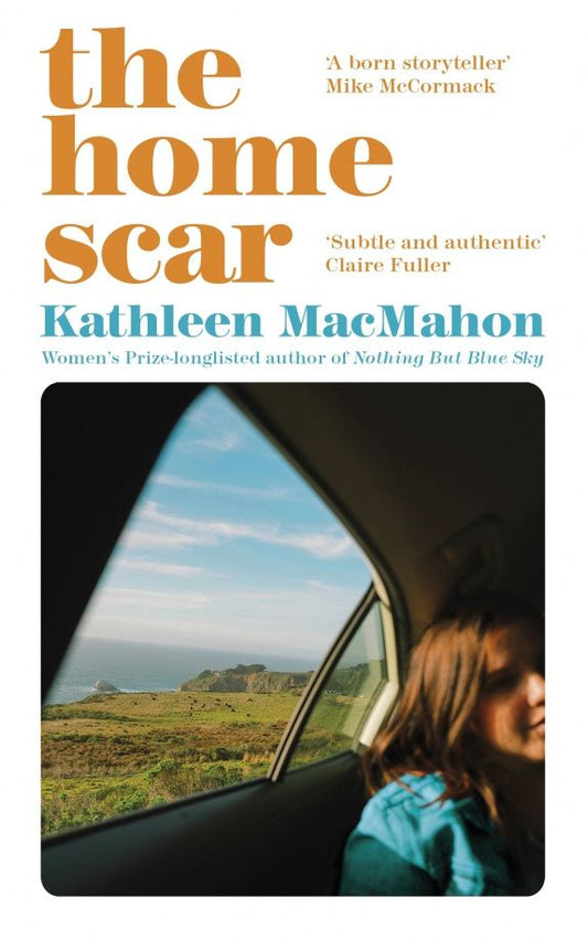 Kathleen MacMahon: The Home Scar