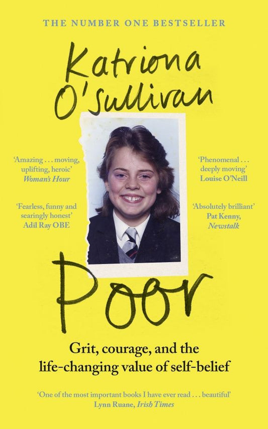 Katriona O`Sullivan: Poor. Grit, courage, and the life-changing value of self-belief