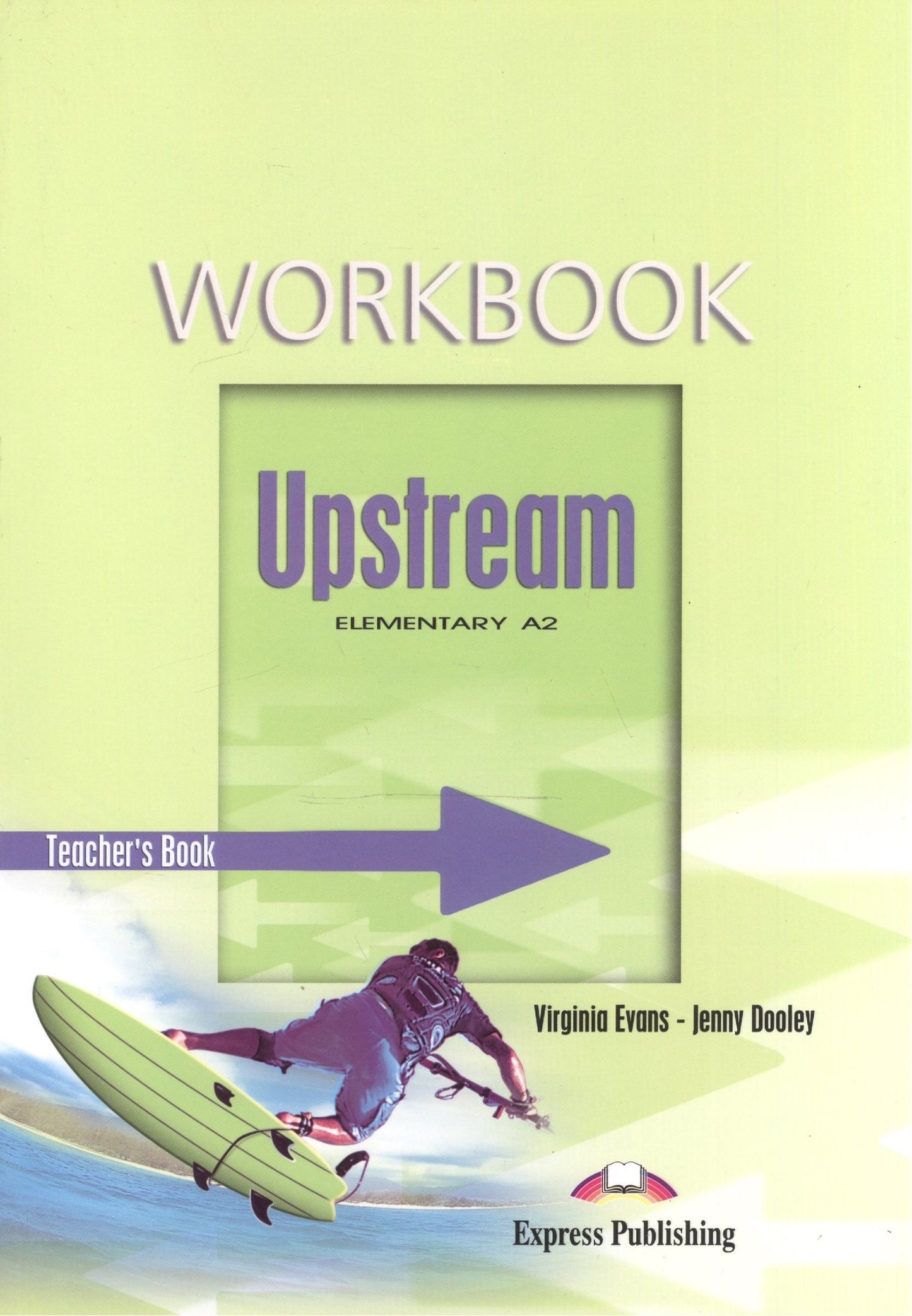 Вирджиния Эванс: Upstream Elementary A2. Workbook. (Teacher's - overprinted). Книга для учителя к рабочей тетради
