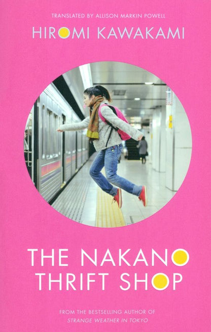 Hiromi Kawakami: The Nakano Thrift Shop