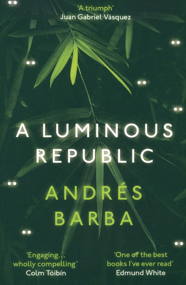 Andres Barba: A Luminous Republic