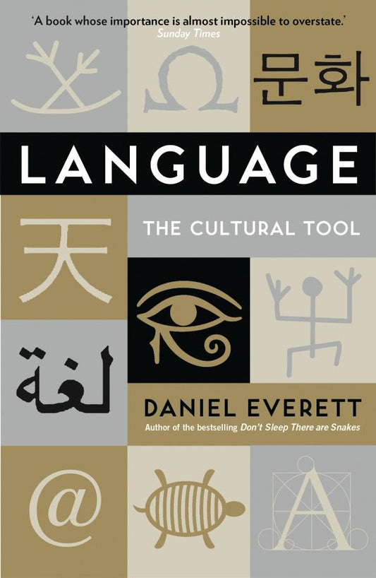 Daniel Everett: Language. The Cultural Tool