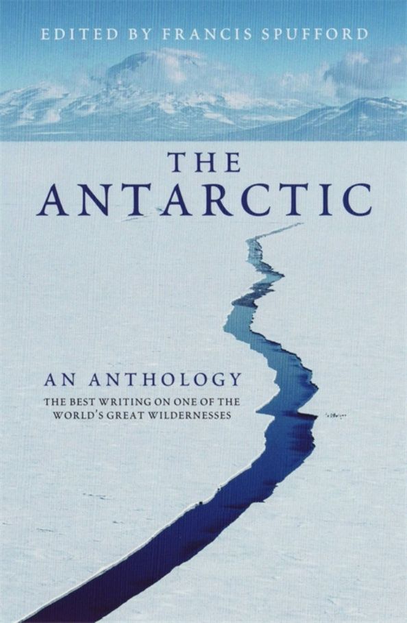The Antarctic. An Anthology