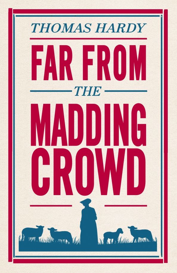 Гарди Томас: Far From the Madding Crowd