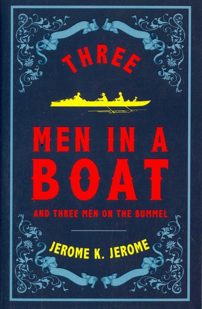 Джером Джером: Three Men in a Boat and Three Men on the Bummel