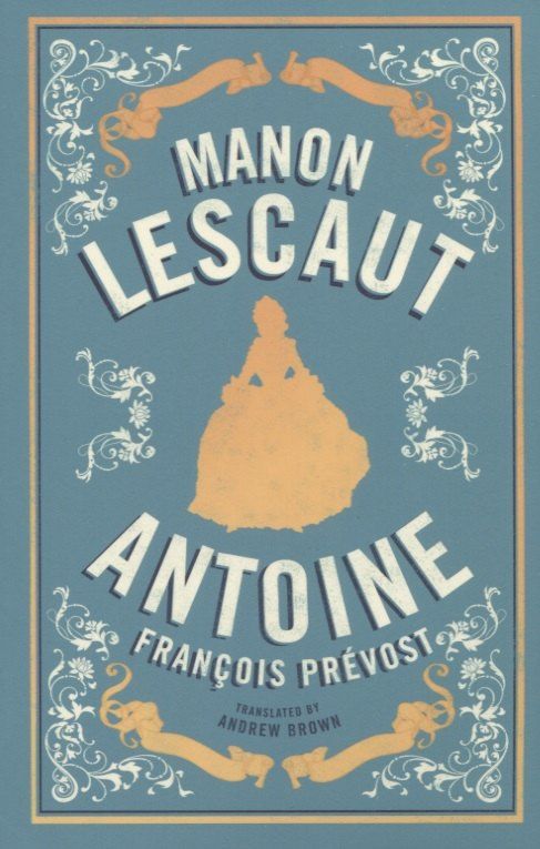 Manon Lescaut: Antoine Franсois Prevost