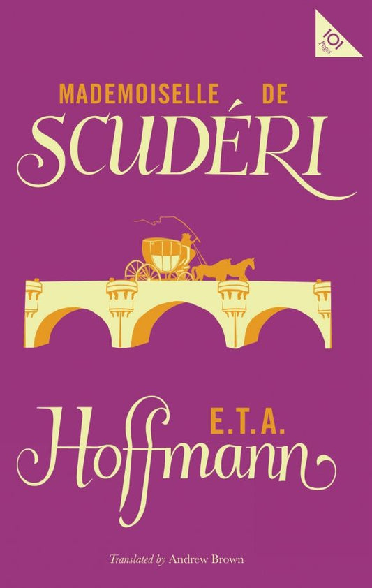 Ernst Hoffmann: Mademoiselle de Scuderi