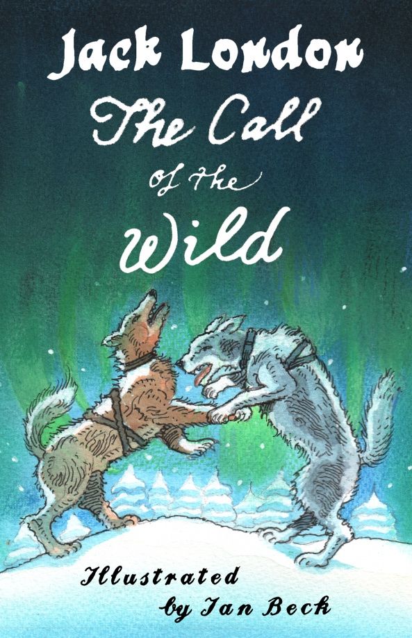 Лондон Джек: The Call of the Wild and Other Stories