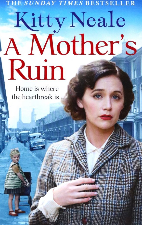 Kitty Neale: A Mother’s Ruin