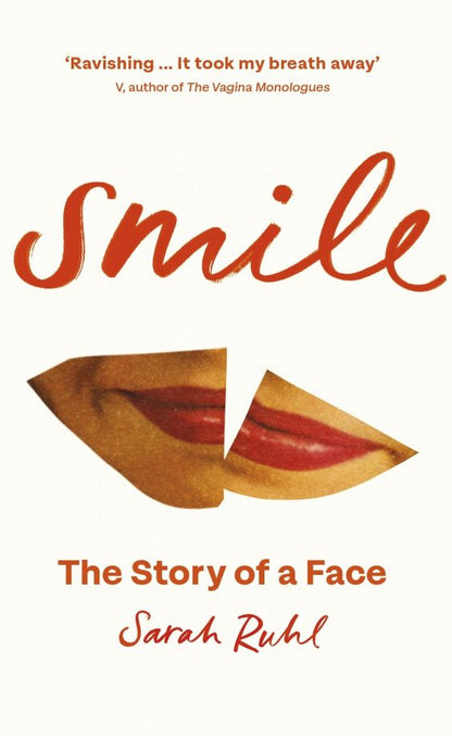 Sarah Ruhl: Smile. The Story of a Face