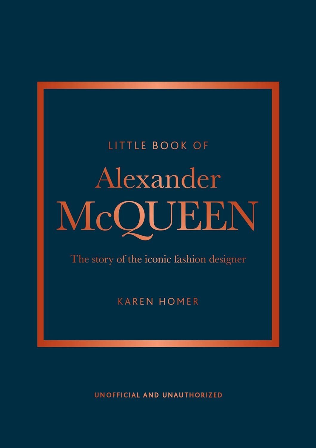 Карен Гомер: The Little Book of Alexander McQueen: The story of the iconic brand (Little Books of Fashion, 20)