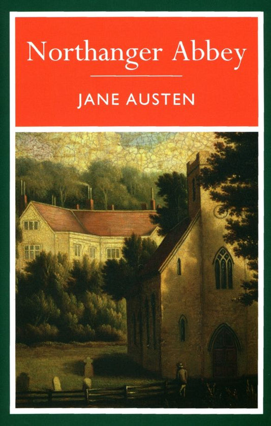 Jane Austen: Northanger Abbey