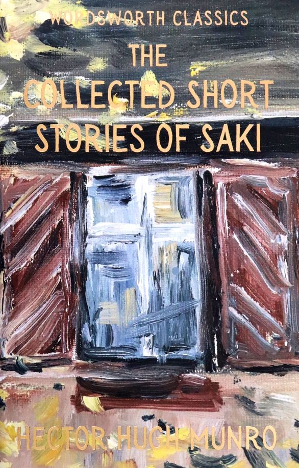 Hector Munro: The Collected Short Stories of Saki