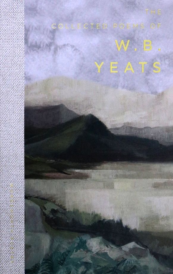 William Yeats: The Collected Poems of W. B. Yeats