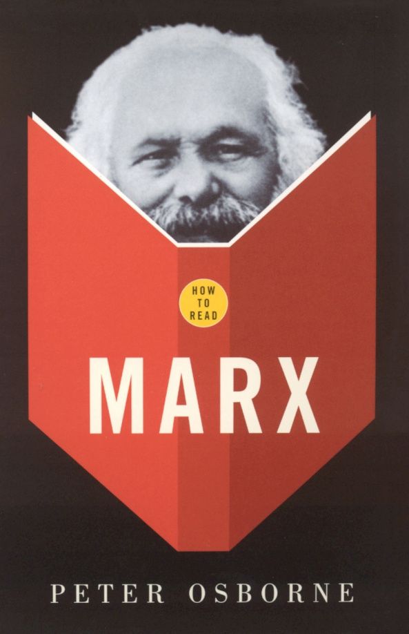 Peter Osborne: How To Read Marx