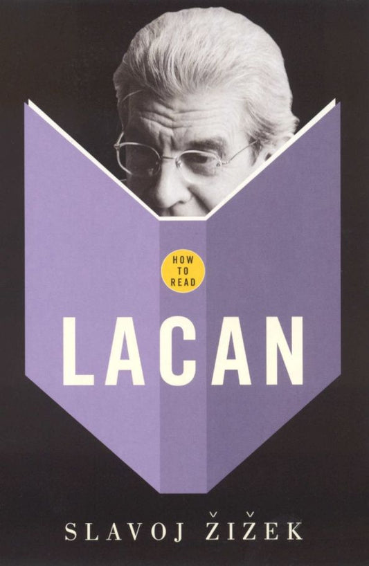 Slavoj Zizek: How To Read Lacan